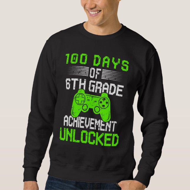 100th day video gamer 100 days of 6th grade unlock sweatshirt (Vorderseite)