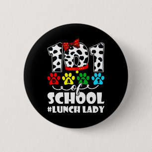 101 Days Mittag Lady Niedlich Hund Lover Student o Button