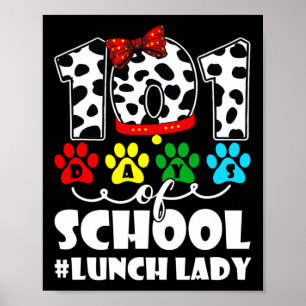 101 Tage Lunch Lady Süße Hund Liebhaber Studentin  Poster