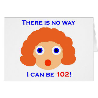 102 gibt es keine Weise