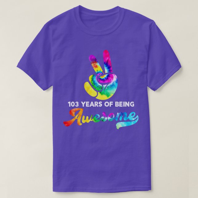 103 Jahre Phantastische Gefärbte Krawatte zum Gebu T-Shirt (Design vorne)