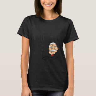 104. Geburtstag Sprichwort unaufhaltsame Männer 10 T-Shirt