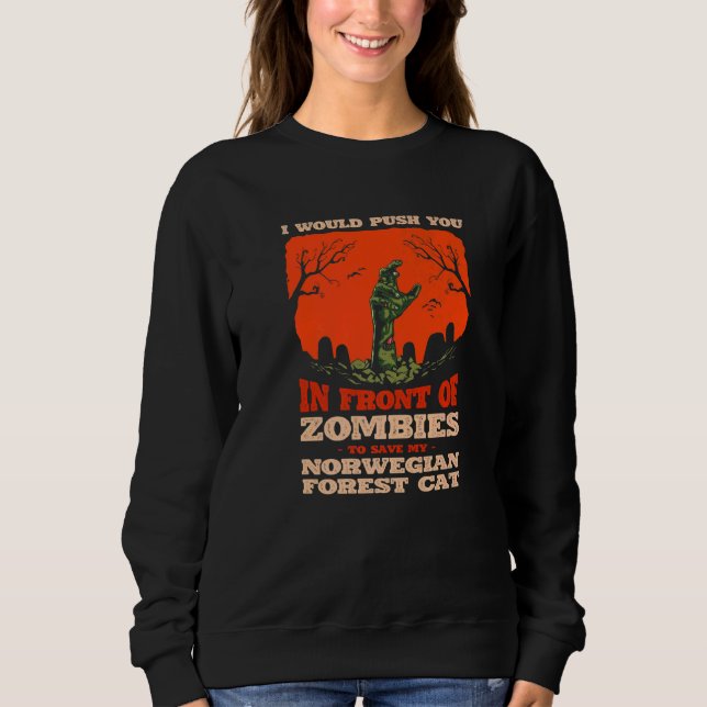 10548100061^Push You In Zombies To Save My Norwegi Sweatshirt (Vorderseite)