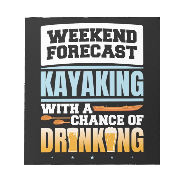 105.Kayaking Weekend Prognose Kajak mit Chan Notizblock (Vorderseite)
