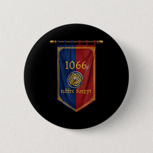 1066 Naefre Forgyt Niemals vergessen Wiking Englan Button