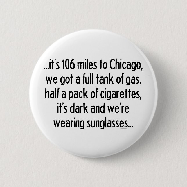 106 Meilen nach Chicago Button (Vorderseite)