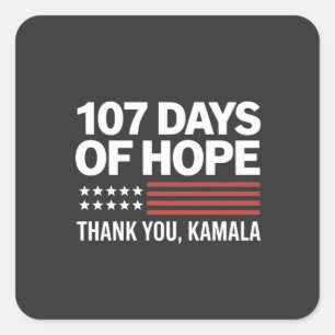 107 Tage der Hoffnung Vielen Dank Kamala Quadratischer Aufkleber