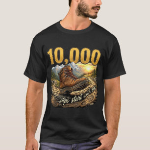 10.000 Schritte Beginnen Mit Einer Geh Motivation T-Shirt