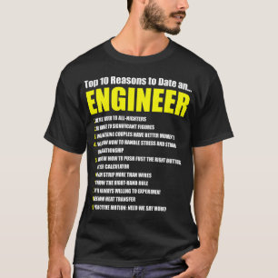 10 Bislang Verabredete ein Ingenieur-Single die So T-Shirt