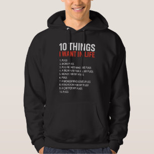 10 Dinge, die ich Gewollt in Life Möpsen Mops Eige Hoodie