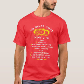10 Dinge, die ich in meinem Leben Gewollt Autos Me T-Shirt