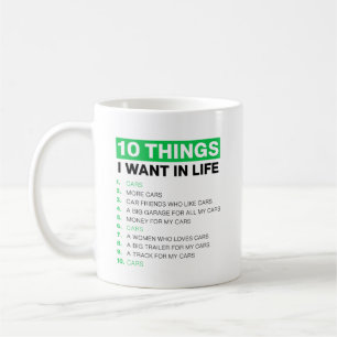 10 Dinge, die ich in meinem Leben will Autos Mehr  Kaffeetasse