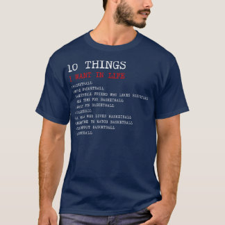 10 Dinge, die ich in meinem Lebensbasketball Wollt T-Shirt