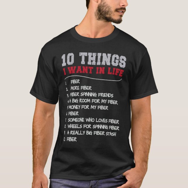 10 Dinge, die ich wollte in Life Fibre mehr Faser  T-Shirt (Vorderseite)