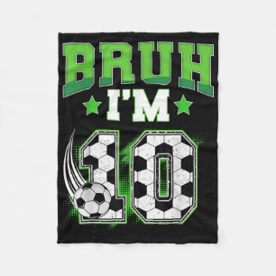 10. Geburtstag Junge Fußball Bruh Ich bin 10 Jahre Fleecedecke