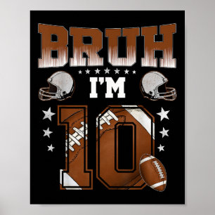 10. Geburtstag Junge Fußballspieler Bruh Ich bin 1 Poster