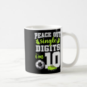 10. Geburtstag Jungen Fußball Peace Out einstellig Kaffeetasse