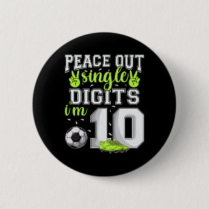 10. Geburtstag Jungen Fußball Peace Out Single Dig Button