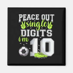 10. Geburtstag Jungen Fußball Peace Out Single Dig Magnet