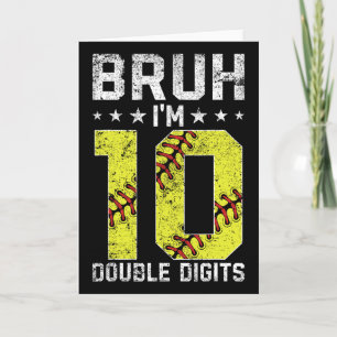 10. Geburtstag Softll Bruh Ich bin zweistellig 10 Karte