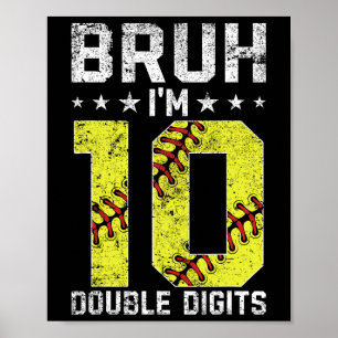 10. Geburtstag Softll Bruh Ich bin zweistellig 10  Poster