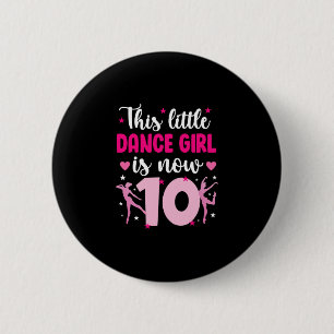 10. Geburtstag Tanz Mädchen 10 Jahre alter Tänzer Button