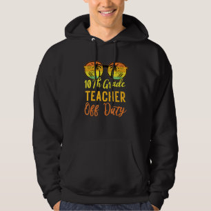 10. Grade Teacher Off Duty Sommerurlaub B Hoodie
