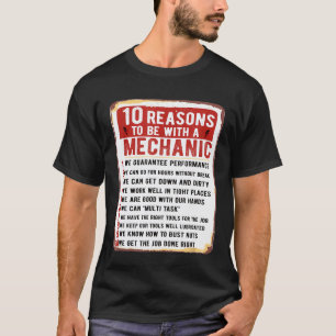 10 Gründe, um mit einem Mechaniker Mechaniker zu s T-Shirt