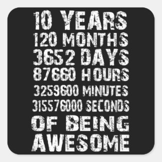 10 Jahre 120 Monate Awesome 10. Geburtstag Quadratischer Aufkleber