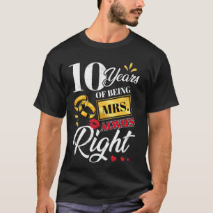 10 Jahre als Frau immer Richtige Funny Paares Ann T-Shirt
