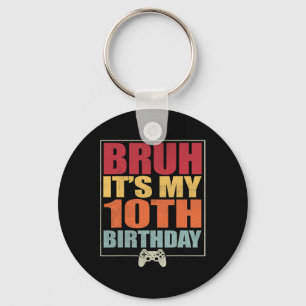 10 Jahre alt Geburtstag Gamer Boy Bruh Es ist mein Schlüsselanhänger