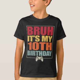 10 Jahre alt Geburtstag Gamer Boy Bruh Es ist mein T-Shirt