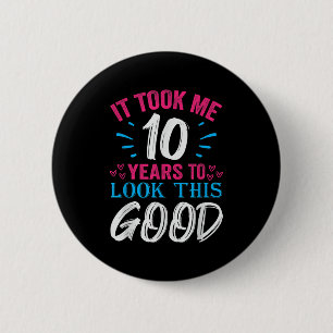 10 Jahre alt Geburtstag Zitat Grafik Funny 10. Button