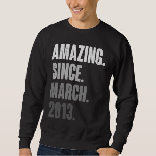 10 Jahre alt Vintag 2013 März Geburtstag 10. Deko Sweatshirt