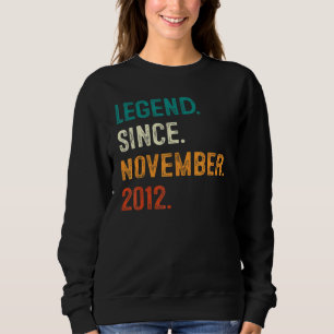 10 Jahre alte Geschenke Legend seit November 2012 Sweatshirt