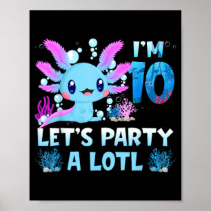 10 Jahre alte Mädchen 10. Geburtstag Süßer Axolotl Poster