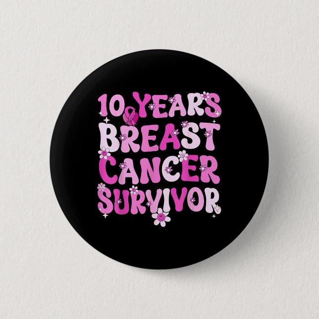 10 Jahre Brustkrebs-Überlebende Brustkrebs Button (Vorderseite)