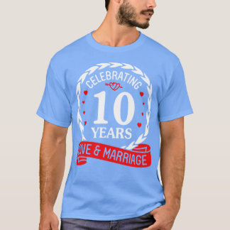 10 Jahre Liebe und Ehe glücklich Weddi feiern T-Shirt