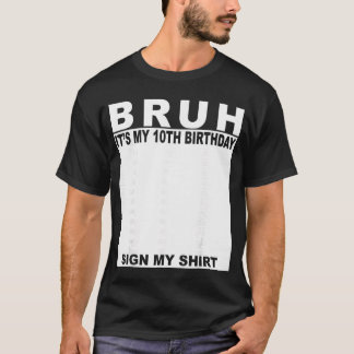 10-jähriger Junge Geburtstag Bruh Es ist mein 10. T-Shirt