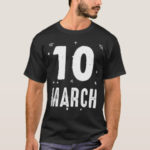 10 März Jubiläum Party Besonderen Anlasses für T T-Shirt