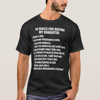 10 Regeln für das Dating meiner Tochter Übervorsor T-Shirt