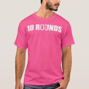 10 Rounds Boxing Lover Gym Boxer Kickboxing Kickbo T-Shirt