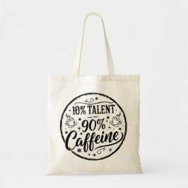 10% Talent 90% Koffein Tragetasche