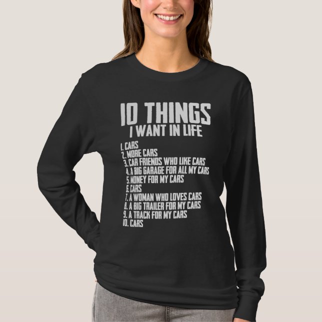 10 Things I Want in Life Car  Car Enthusiast T-Shirt (Vorderseite)