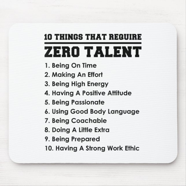 10 Things That Require Zero Talent Motivational  Mousepad (Vorne)