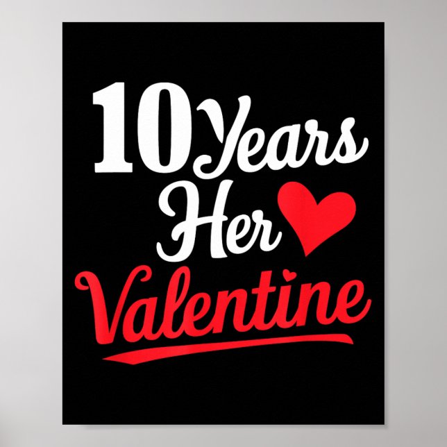 10 Years Her Valentine _ Anniversary Couples Valen Poster (Vorne)