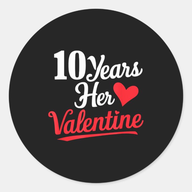 10 Years Her Valentine _ Anniversary Couples Valen Runder Aufkleber (Vorderseite)