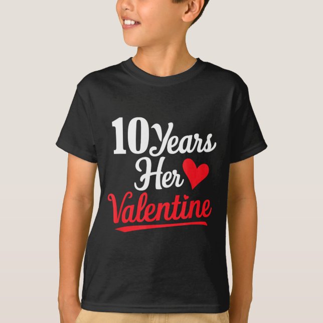 10 Years Her Valentine _ Anniversary Couples Valen T-Shirt (Vorderseite)