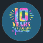 10 Years Of Being Awesome 10th Birthday Girl  Runder Aufkleber<br><div class="desc">10 Years Of Being Awesome 10th Birthday Girl Gift. Perfect gift for your dad,  mom,  papa,  men,  women,  friend and family members on Thanksgiving Day,  Christmas Day,  Mothers Day,  Fathers Day,  4th of July,  1776 Independent day,  Veterans Day,  Halloween Day,  Patrick's Day</div>