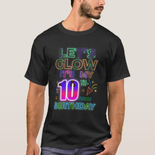 10th B Tag Lass s Glühen Es ist mein 10-jähriger G T-Shirt